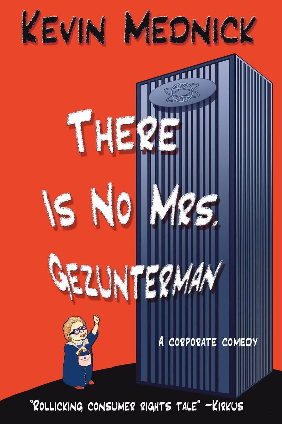 There Is No Mrs. Gezunterman: A corporate comedy