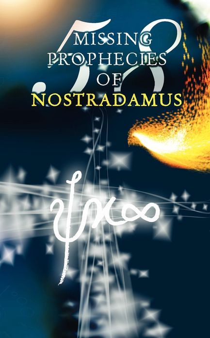 58 Missing Prophecies Of Nostradamus