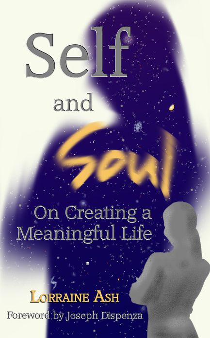 Self and Soul: On Creating a Meaningful Life