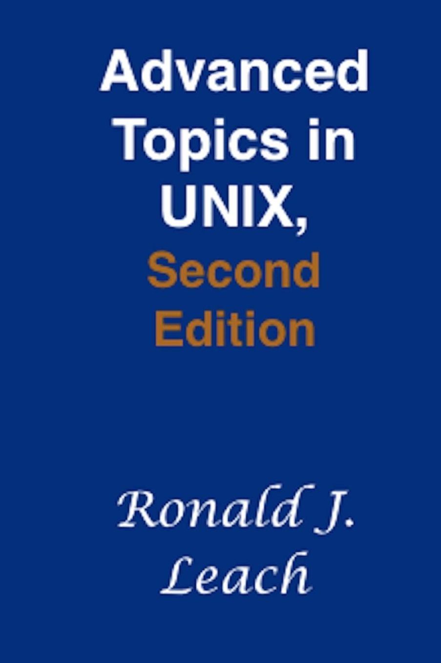 Advanced Topics in UNIX, Second Edition