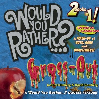Would You Rather...? Mash-Up: A Mash-up of Guts, Gore, and Ghastliness!
