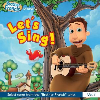 Brother Francis Presents Let's Sing: Select Songs from the Brother Francis Series