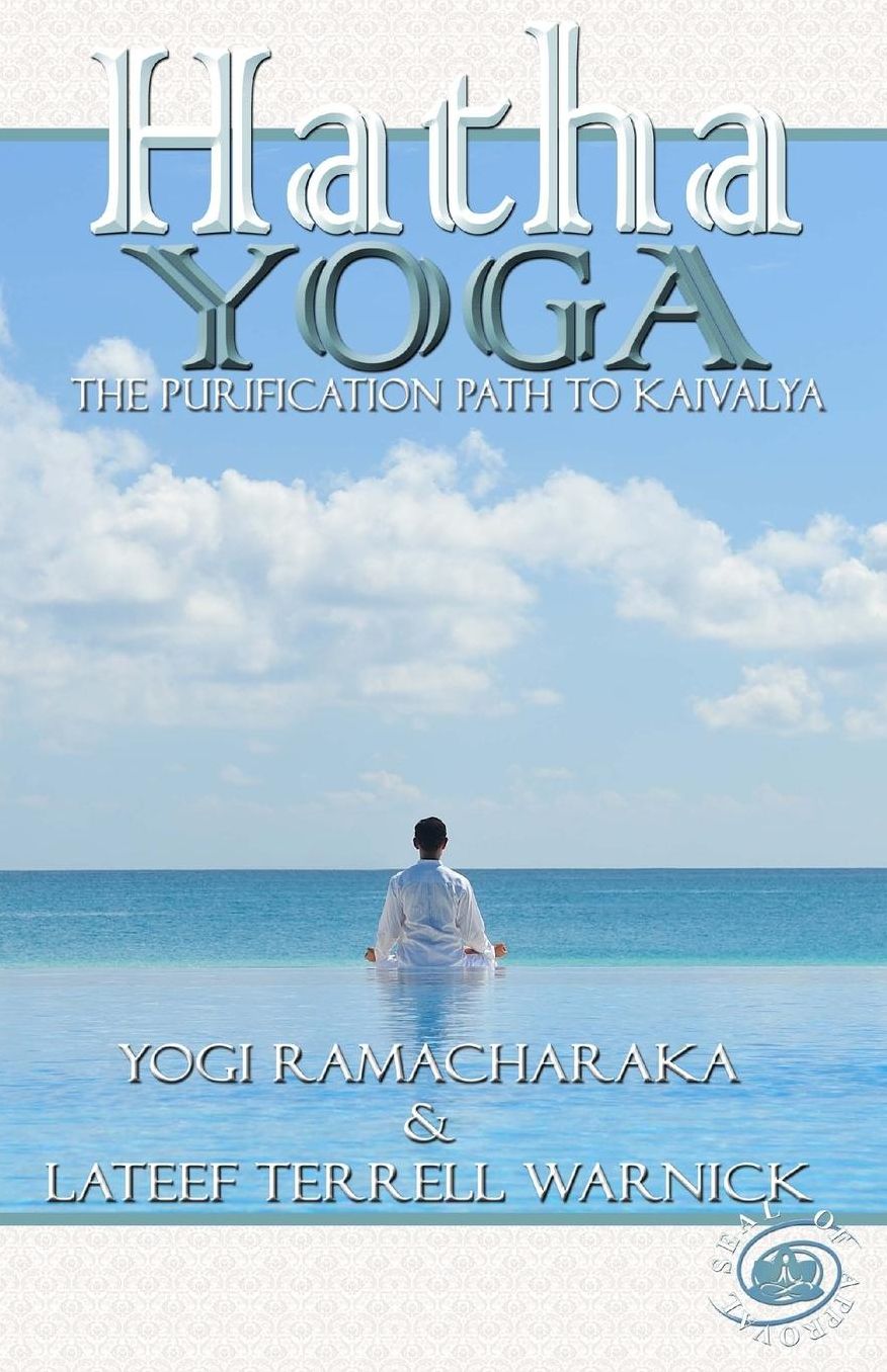Hatha Yoga: The Purification Path to Kaivalya, Volume III