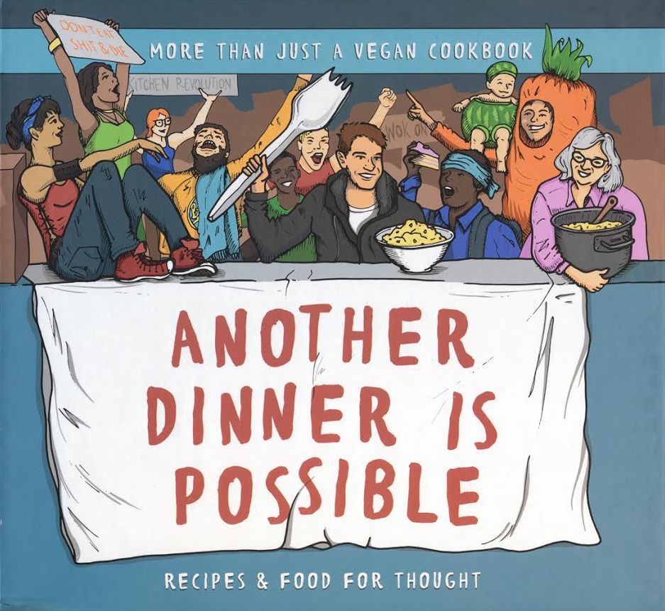 Another Dinner Is Possible: Recipes or Food and Thought