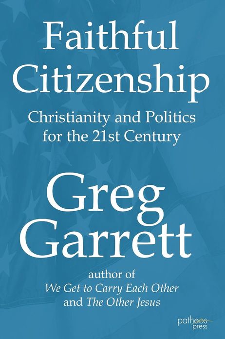 Faithful Citizenship: Christianity and Politics for the 21st Century
