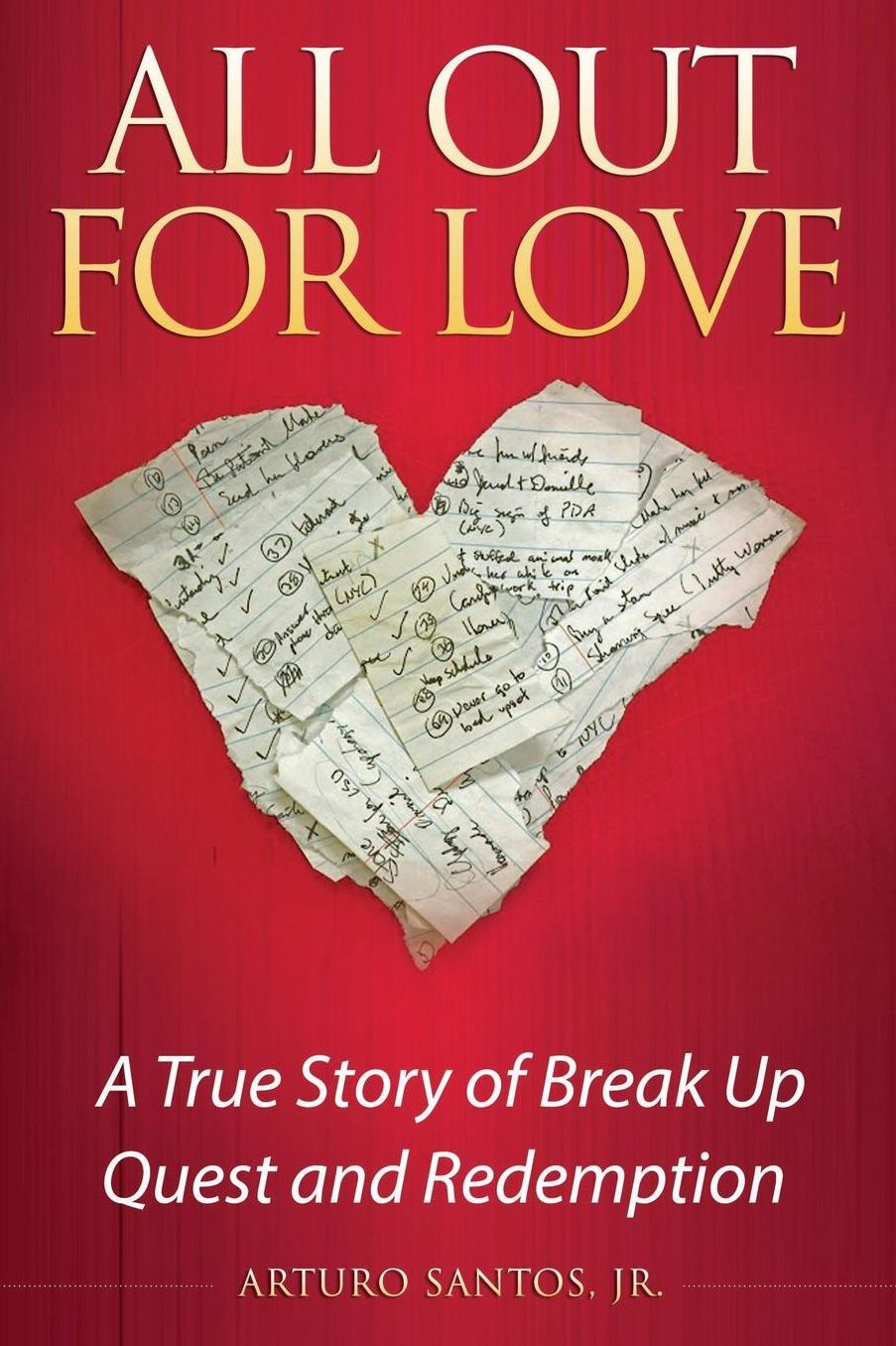 All Out for Love: A True Story of Break Up, Quest and Redemption
