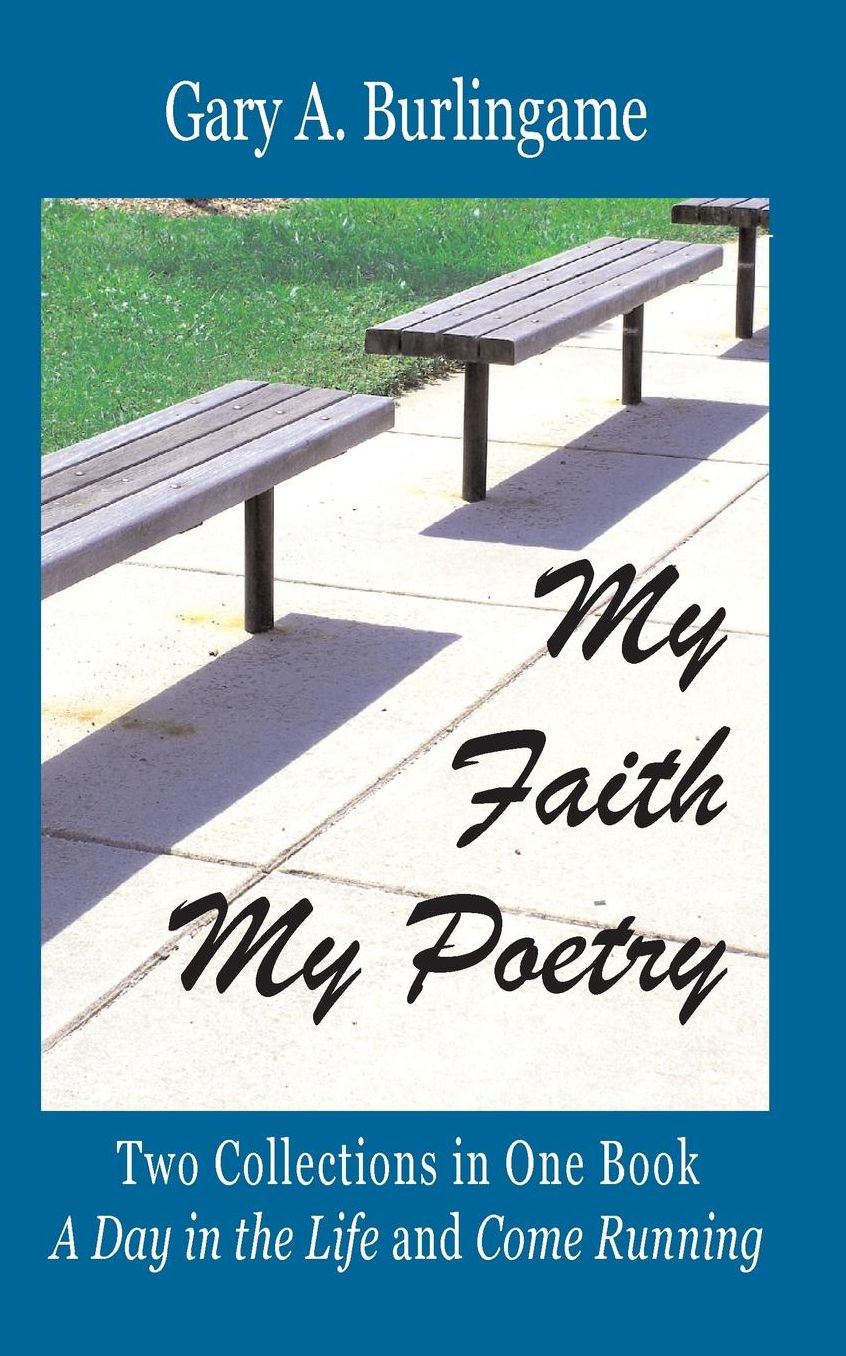 My Faith, My Poetry: Two Collections in One Book