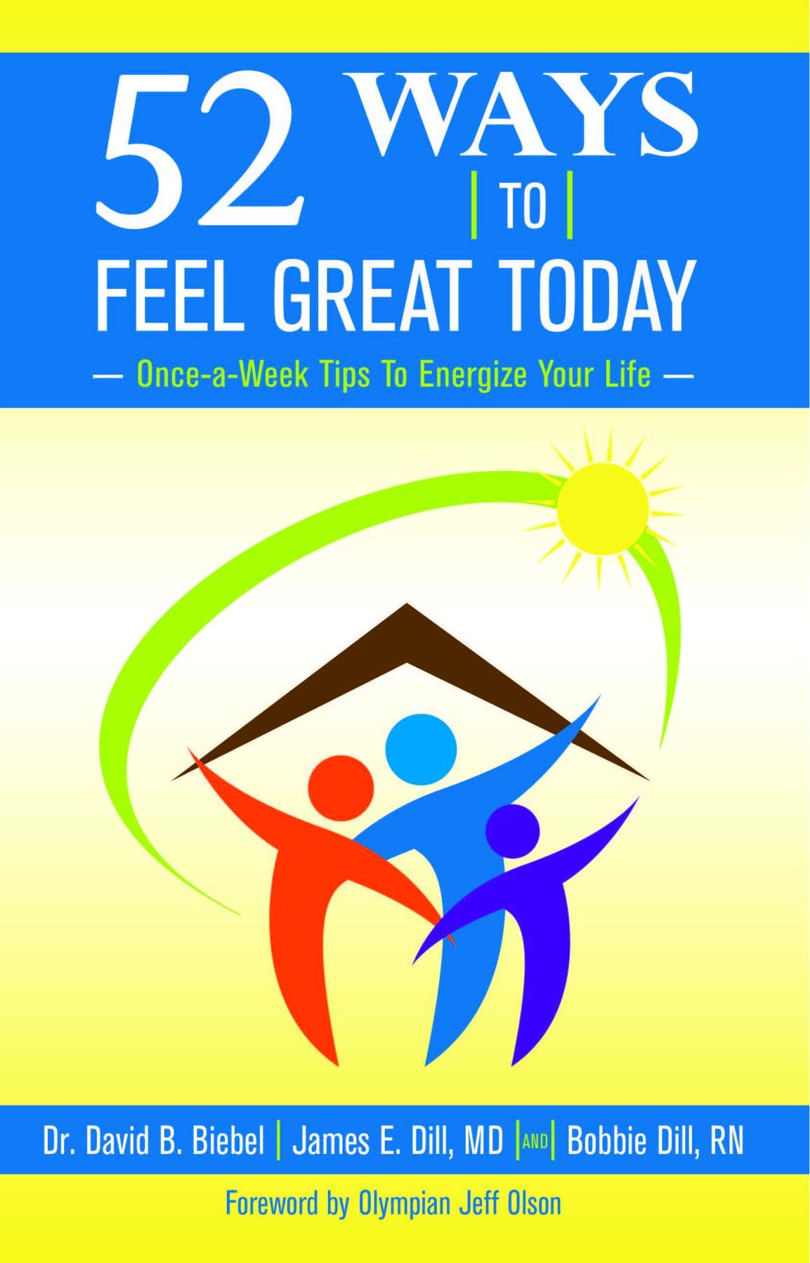 52 Ways To Feel Great Today: Once-a-Week Tips to Energize Your life