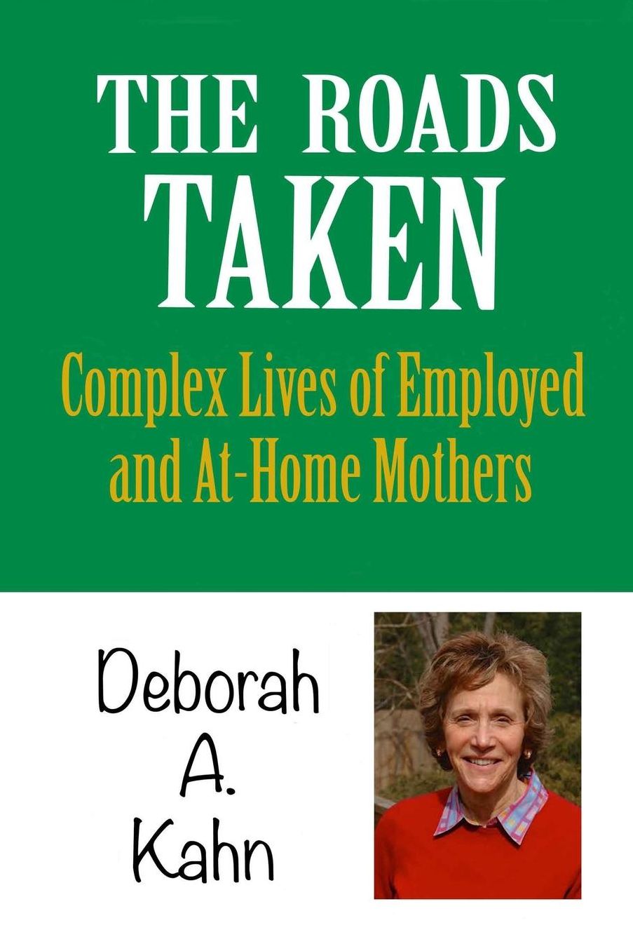 The Roads Taken: Journeys of Employed and At-home Mothers