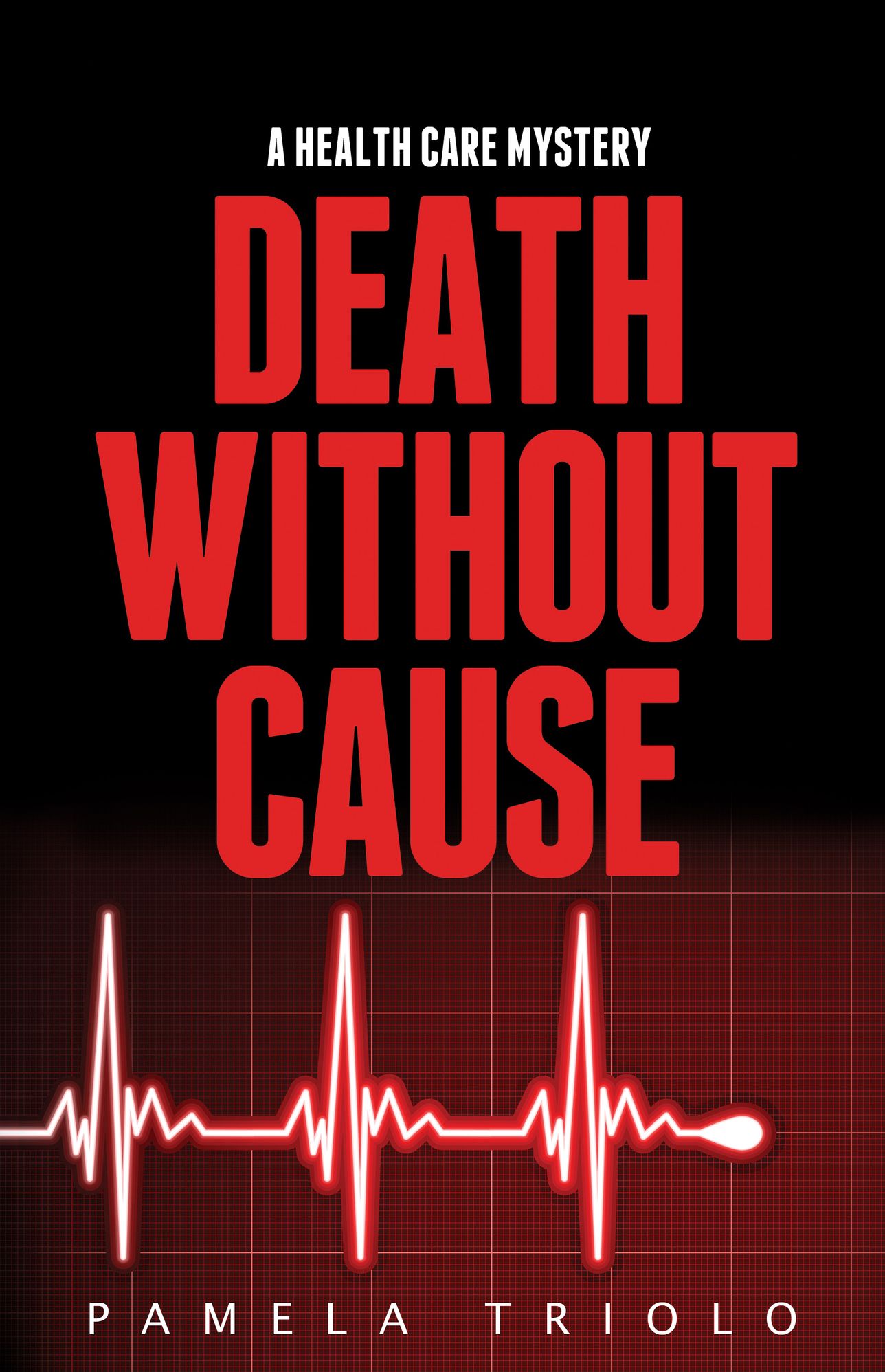 Death Without Cause: A Health Care Mystery