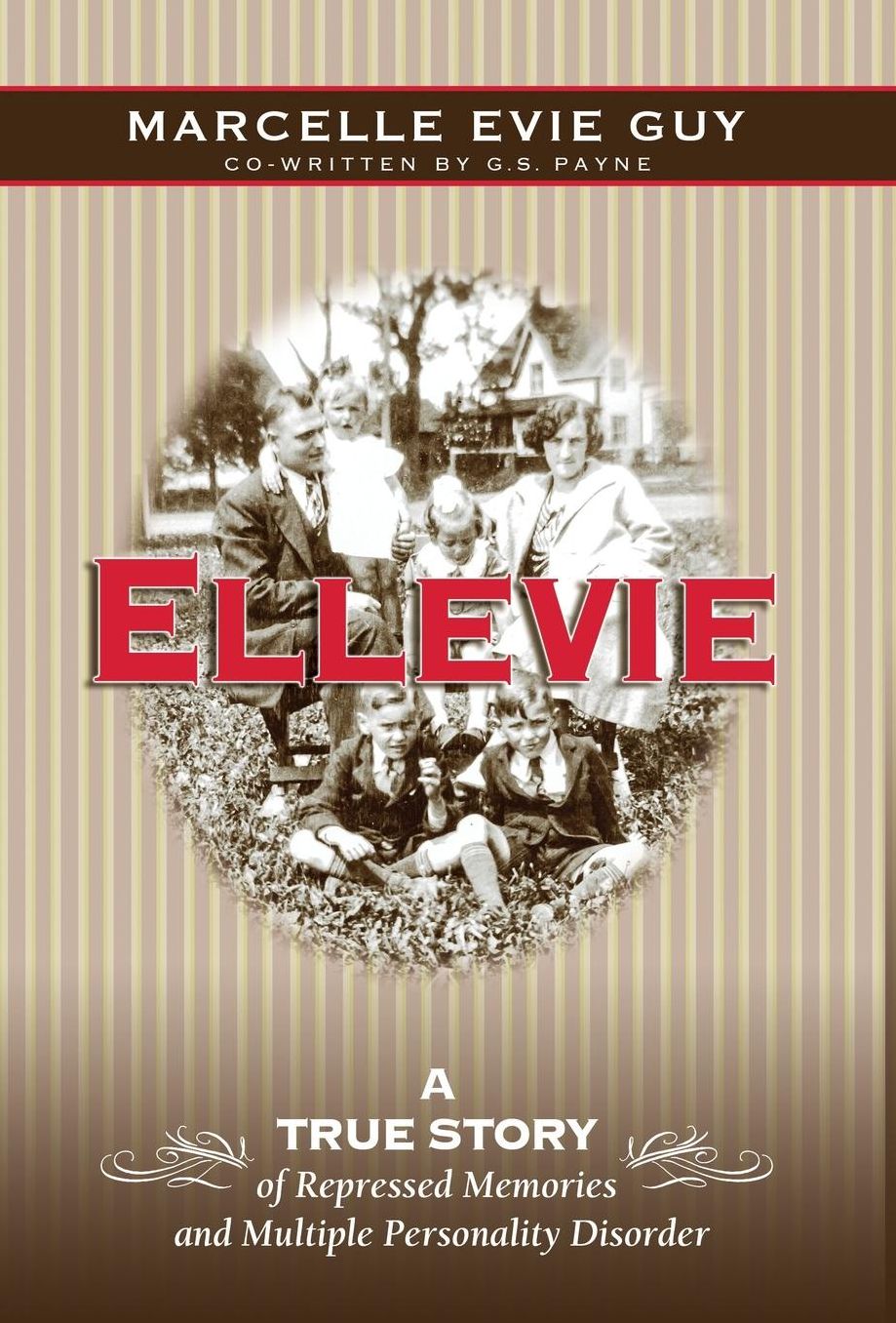 Ellevie: A True Story of Repressed Memories and Multiple Personality Disorder