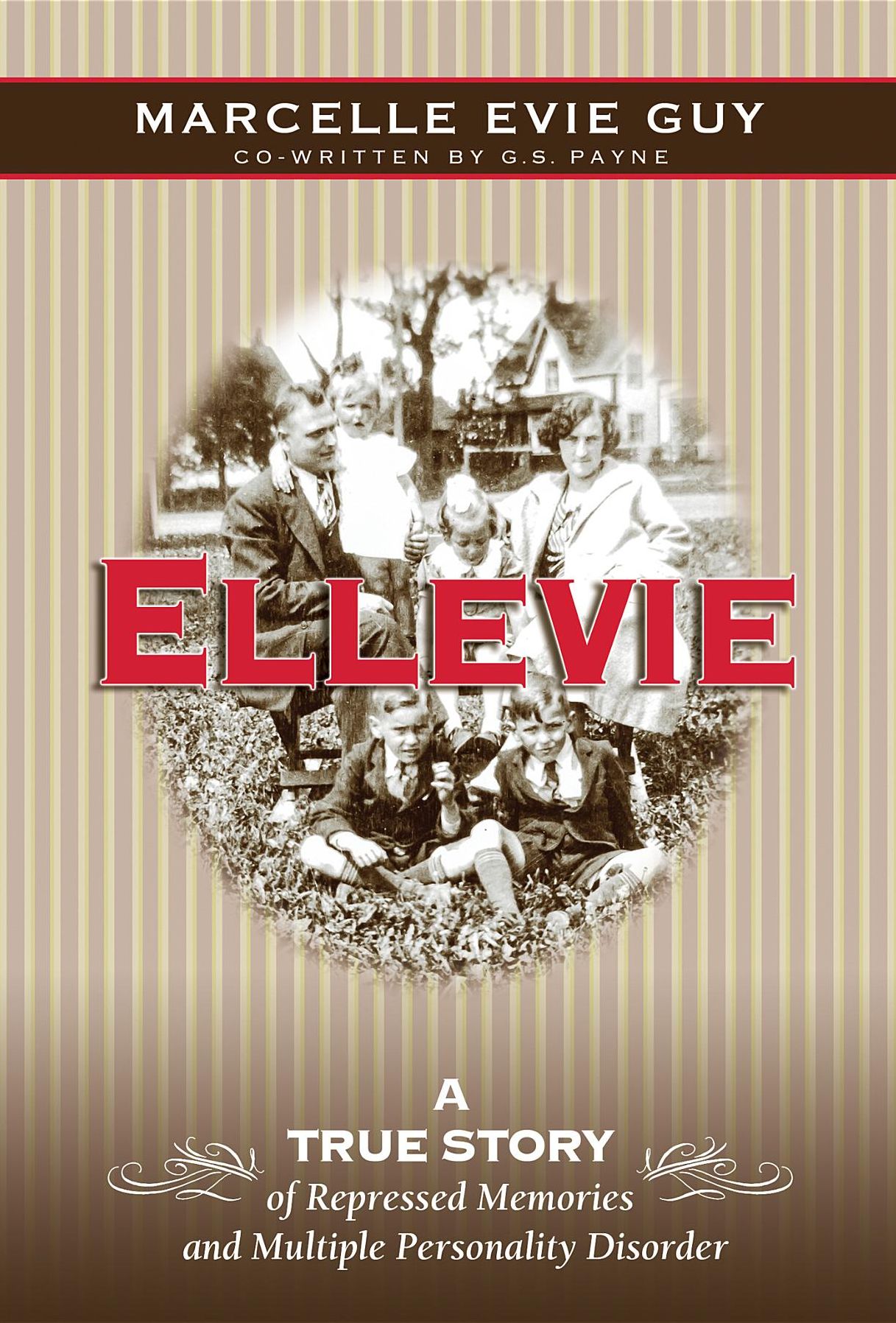 Ellevie: A True Story of Repressed Memories and Multiple Personality Disorder