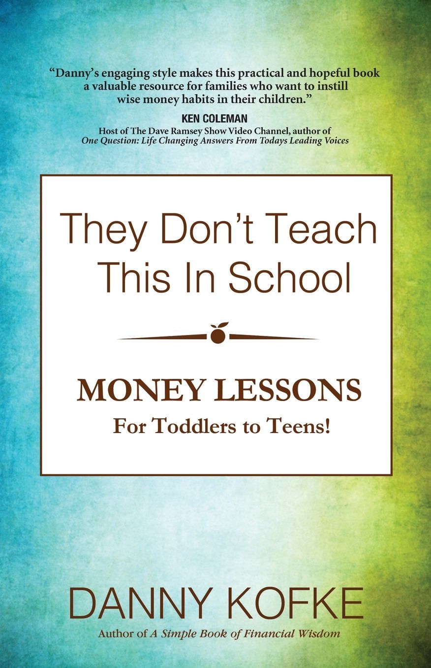 A Bright Financial Future: Teaching Kids about Money Pre-K Through College for Lifelong Success