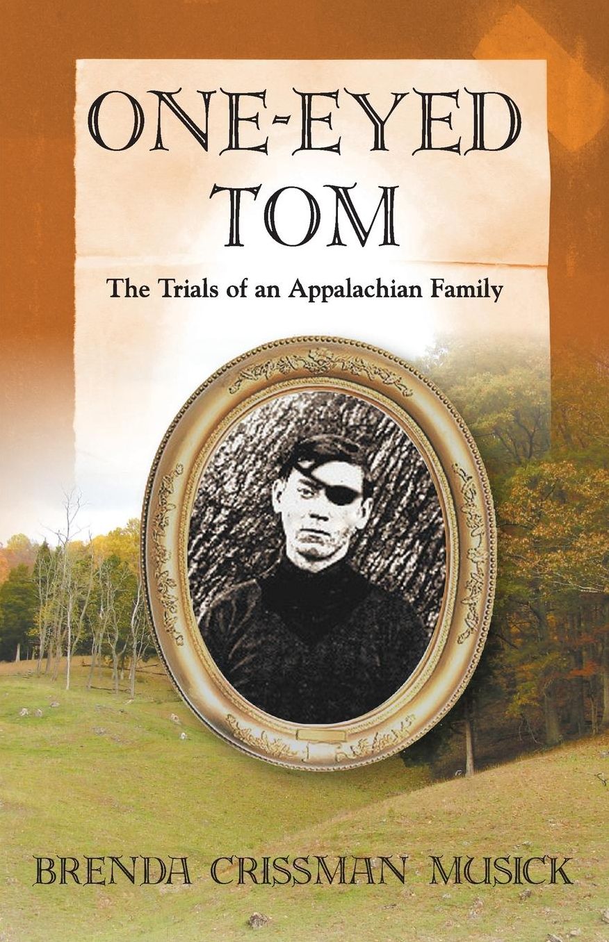 One Eyed-Tom the Trials of an Appalachian Family