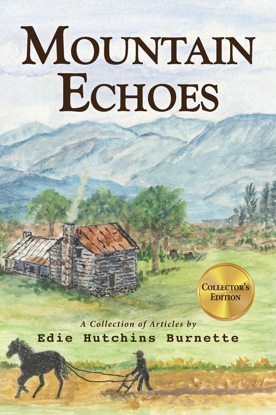 Mountain Echoes A collection of Articles by Edie Hutchins Burnette