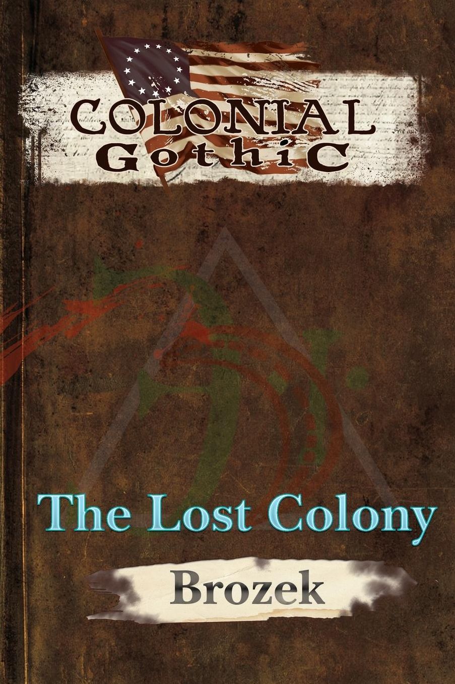 Colonial Gothic: The Lost Colony