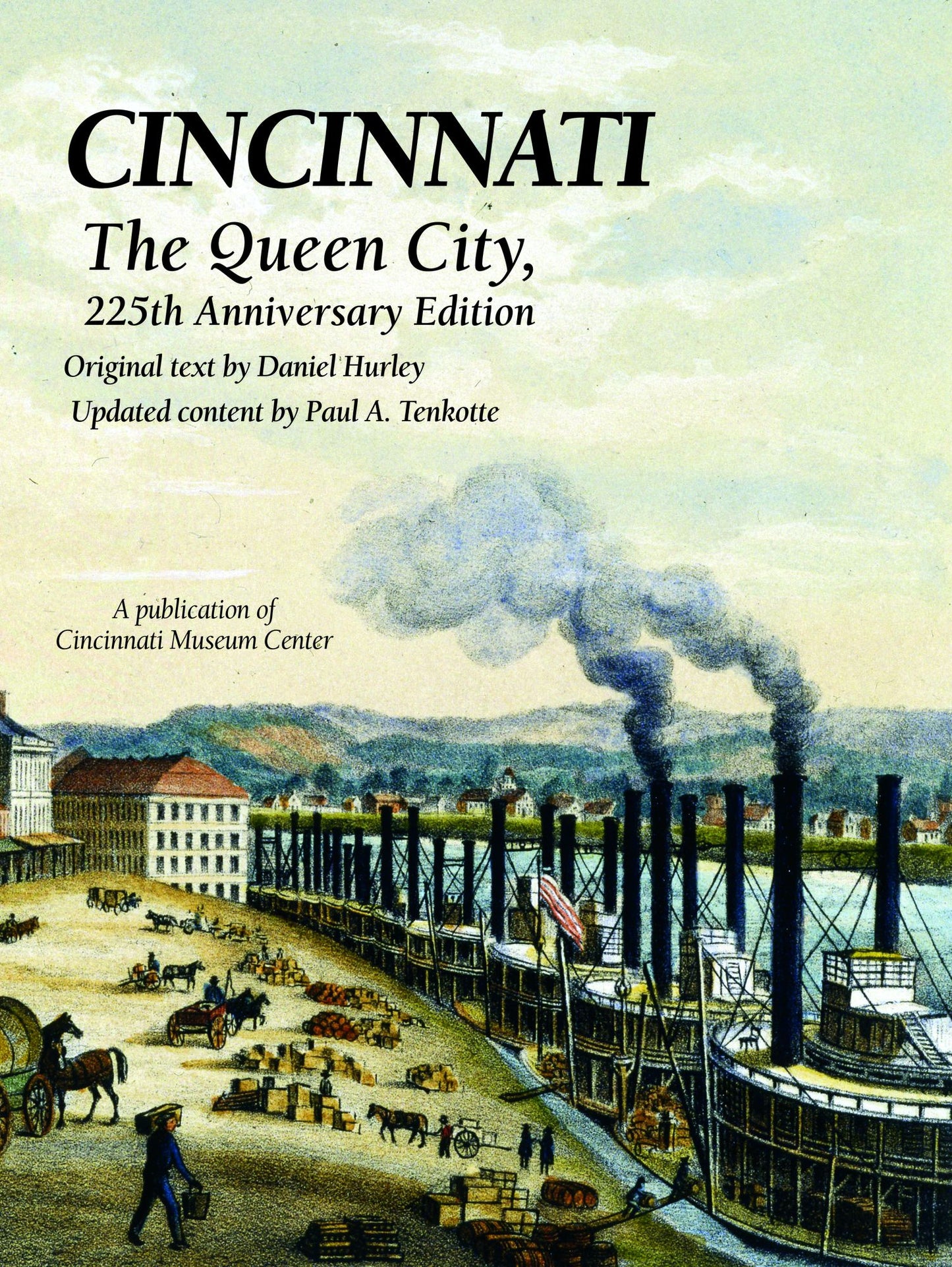 Cincinnati: The Queen City, 225th Anniversary Edition