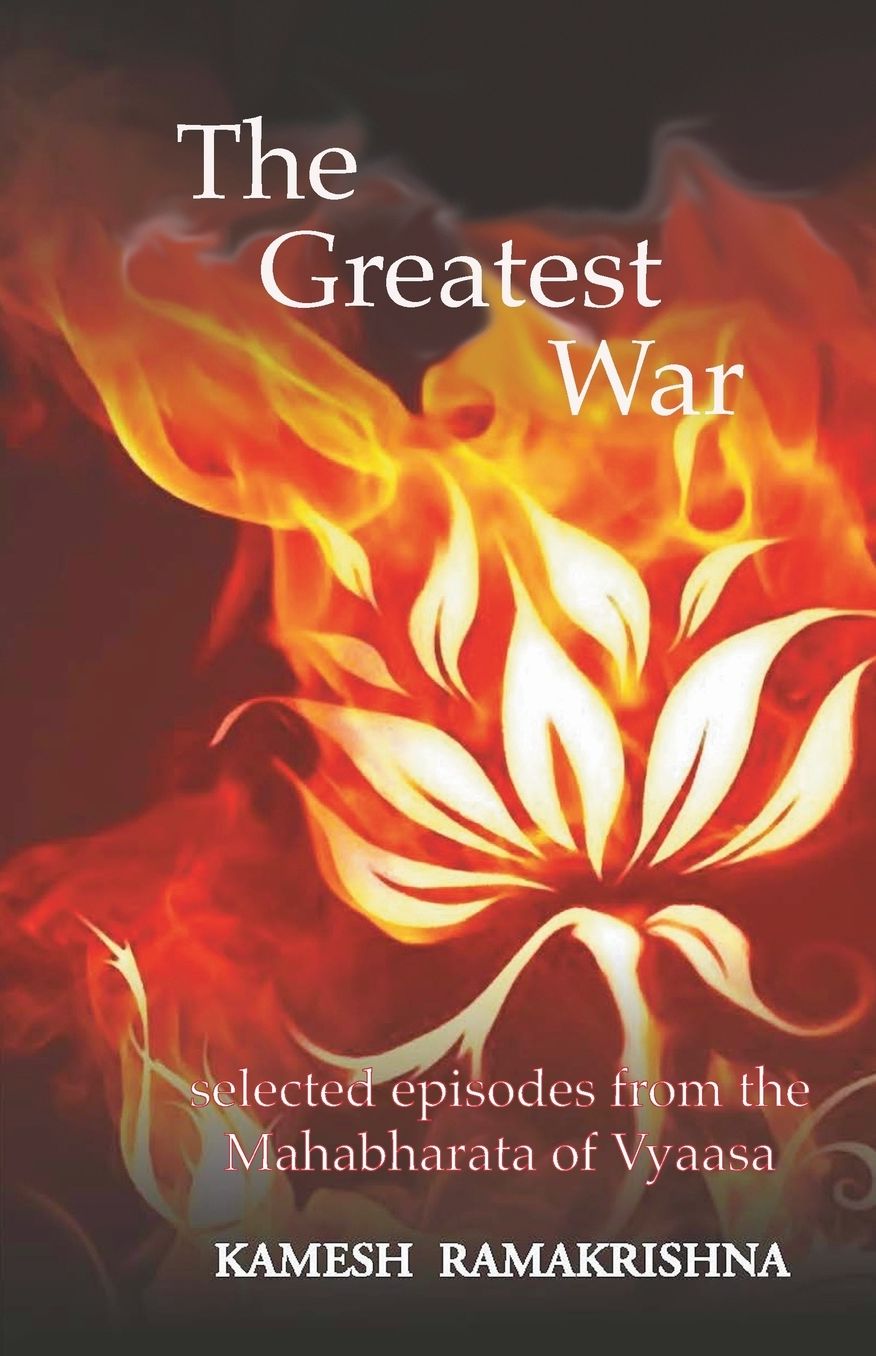 The Greatest War: Selected Episodes from the Mahabharata of Vyaasa