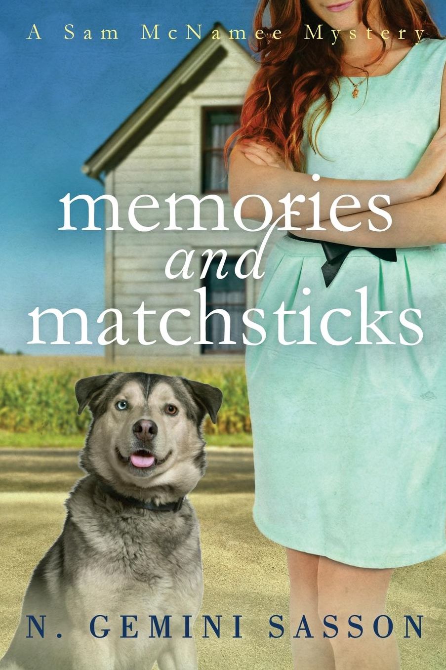 Memories and Matchsticks (A Sam McNamee Mystery)