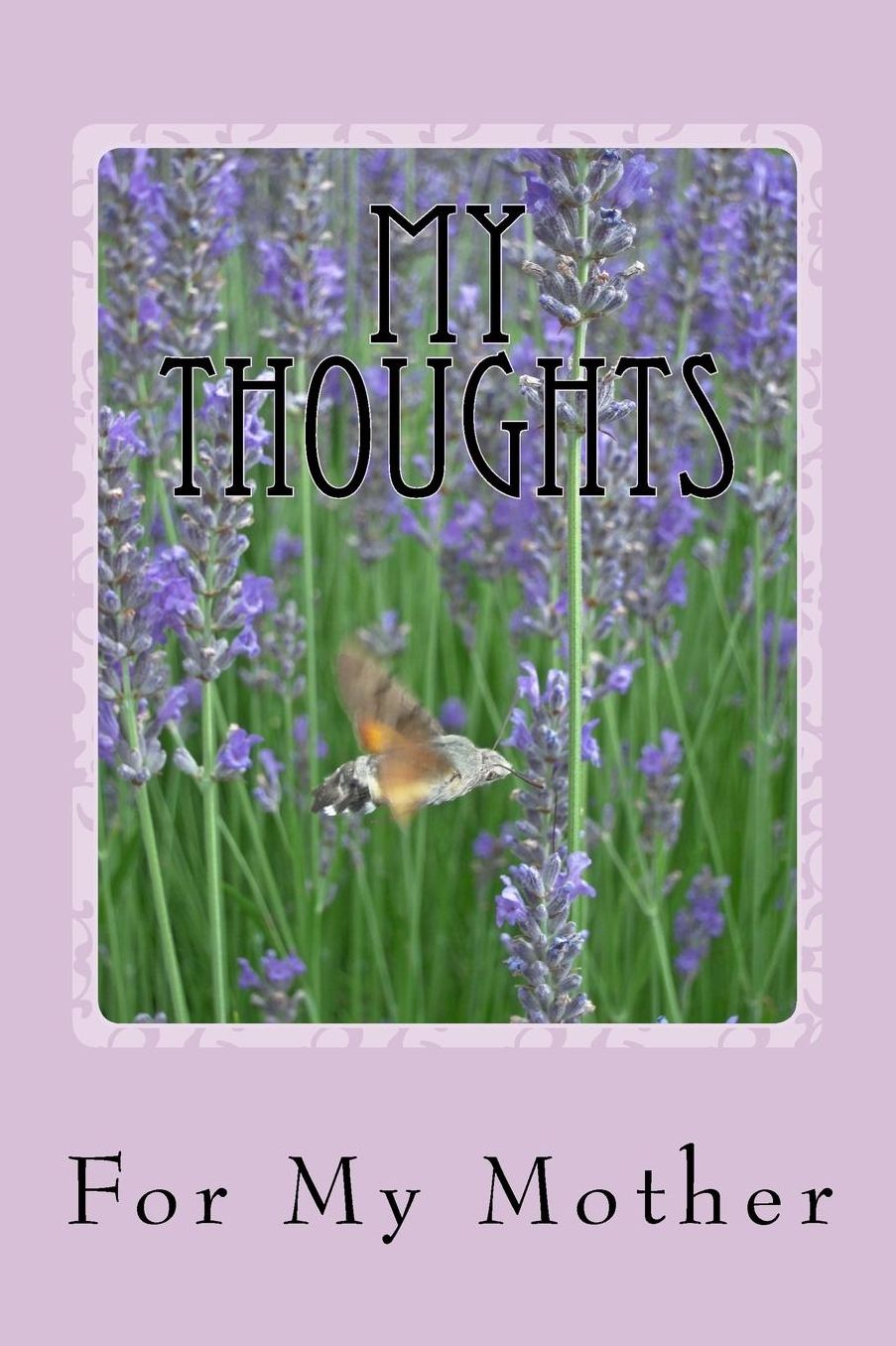 My Thoughts: For My Mother