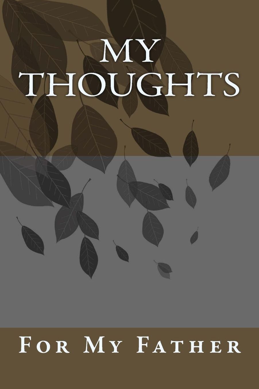 My Thoughts: For My Father