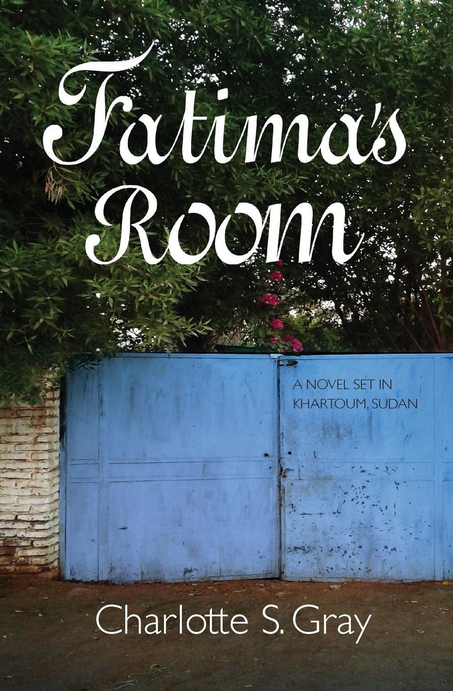 Fatima's Room: A Novel Set in Khartoum, Sudan