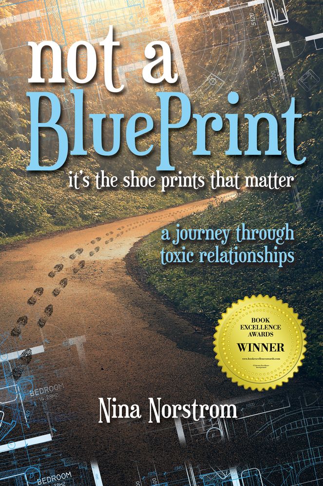 Not a Blueprint: It's the Shoe Prints That Matter--A Journey Through Toxic Relationships