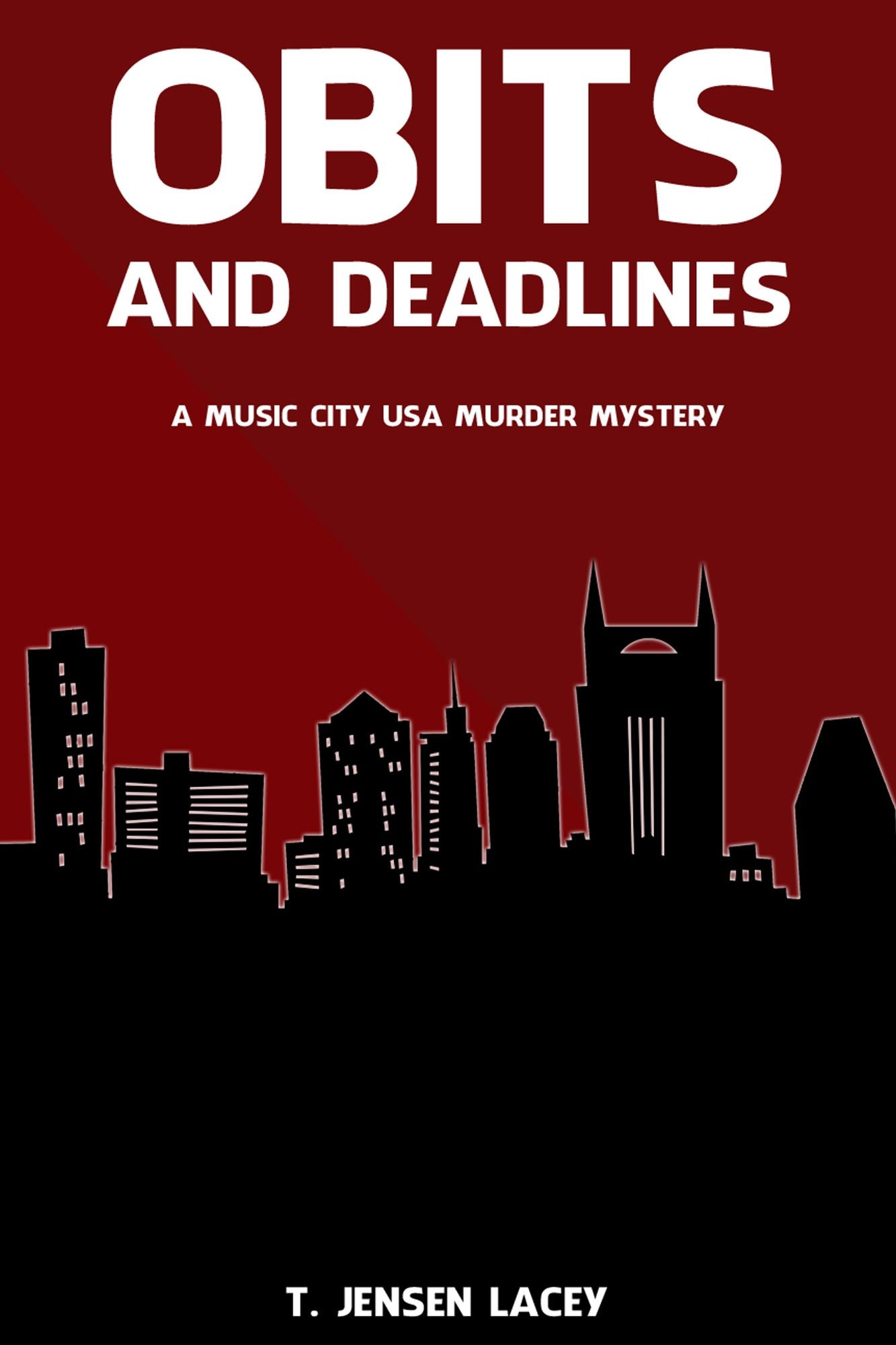 Obits And Deadlines: A Music City Usa Murder Mystery
