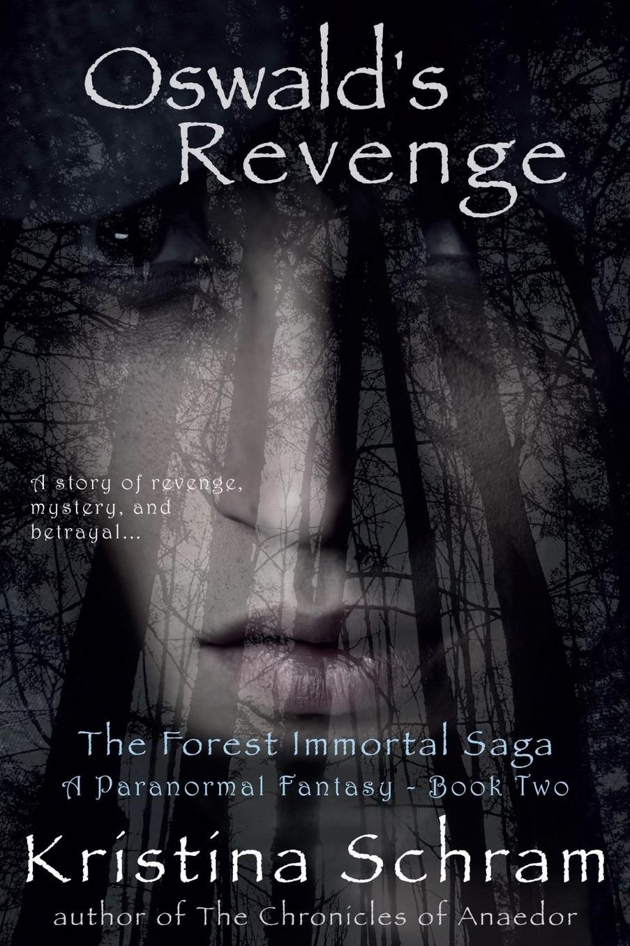 Oswald's Revenge: A Paranormal Fantasy (Book Two): The Forest Immortal Saga