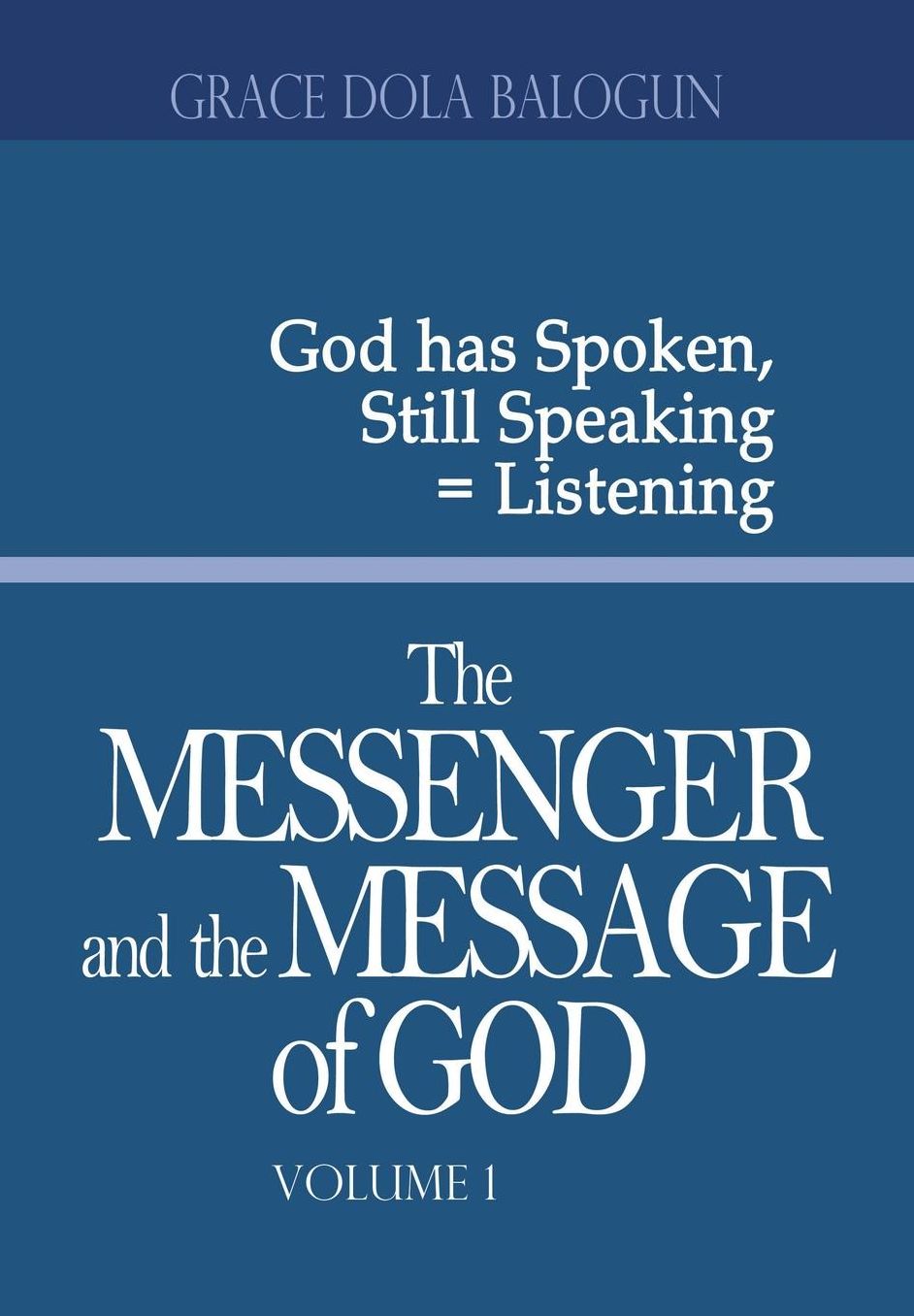 The Messenger and the Message of God Volume 1