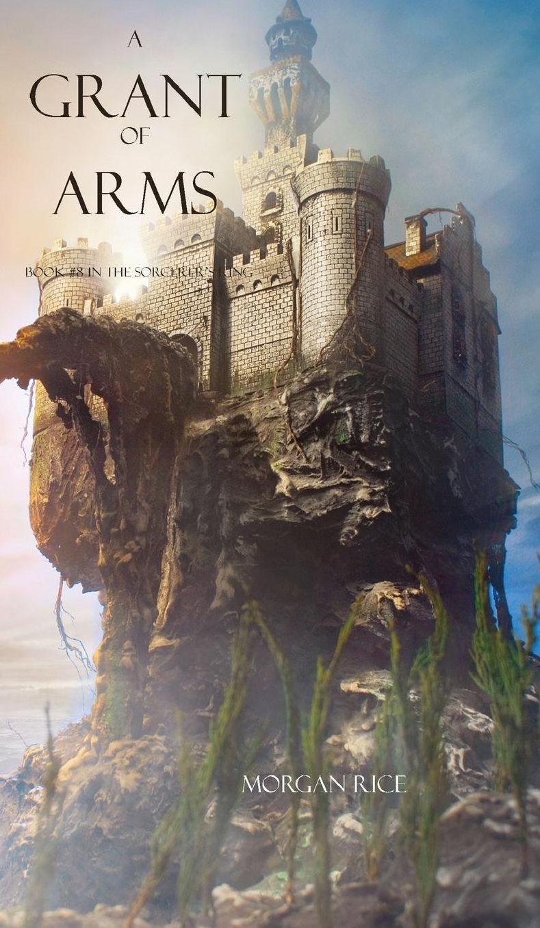 A Grant of Arms (Book #8 in the Sorcerer's Ring)