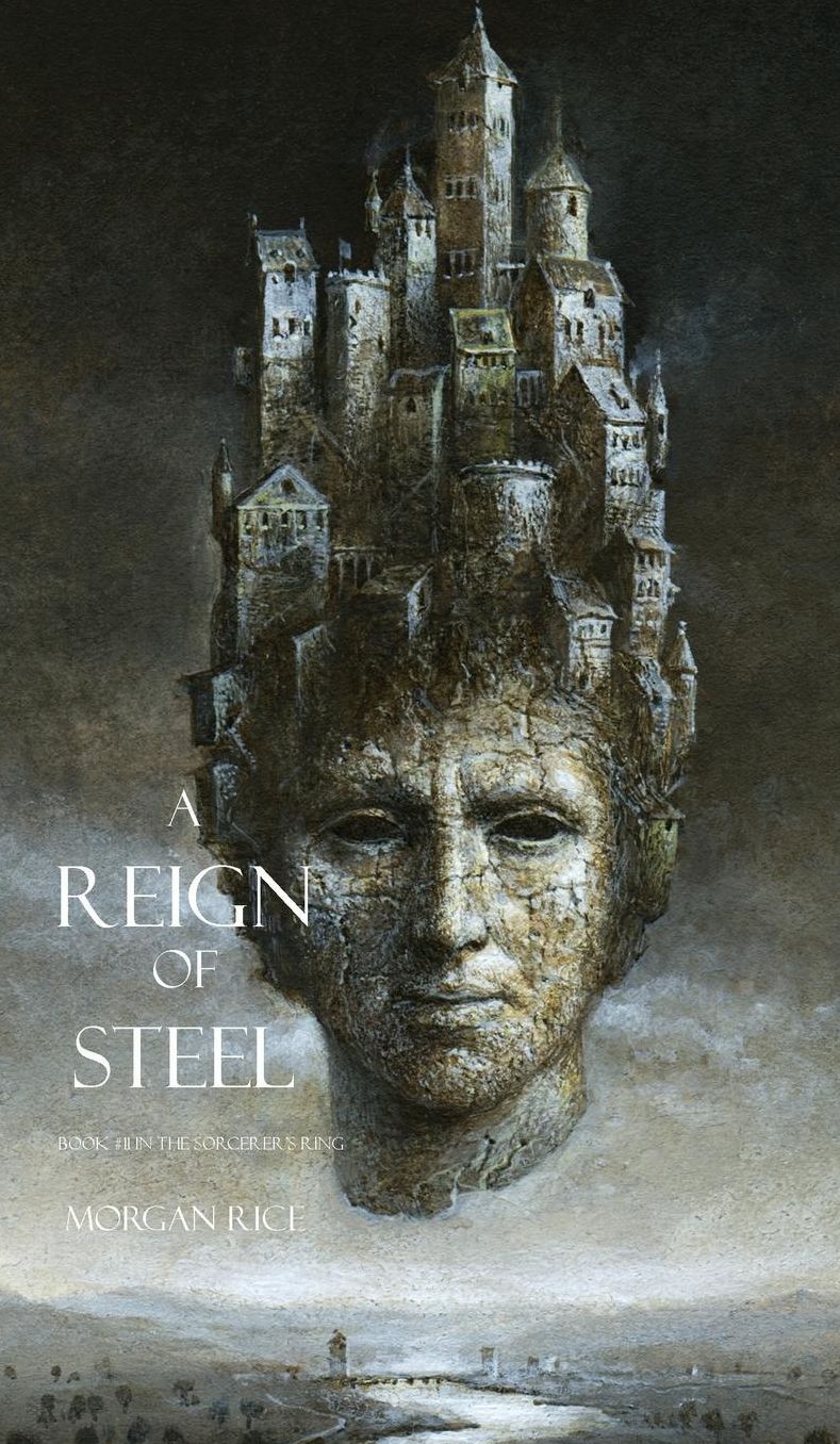 A Reign of Steel (Book #11 in the Sorcerer's Ring)