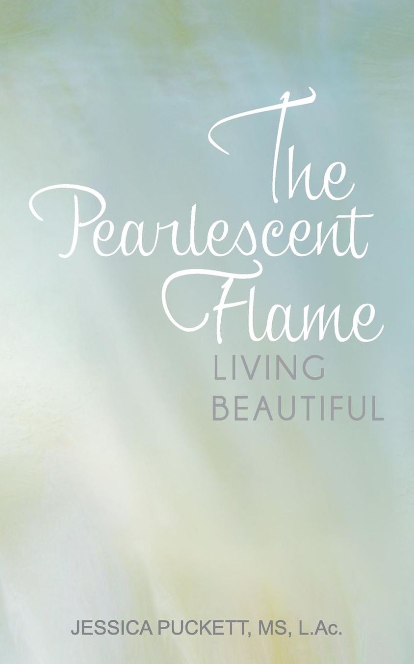 The Pearlescent Flame: Living Beautiful