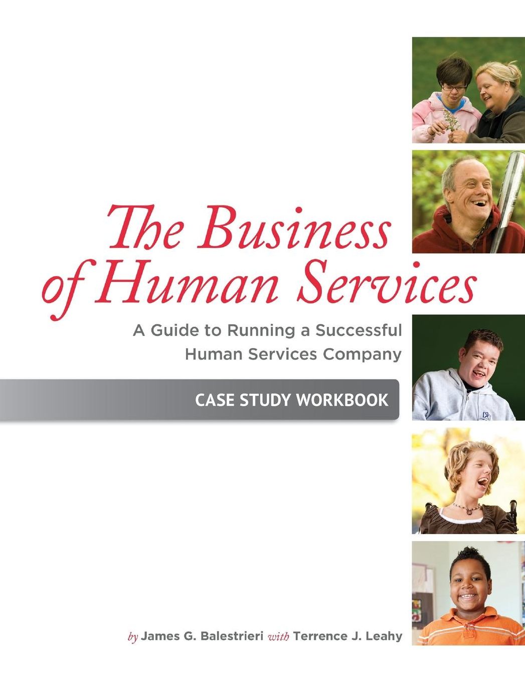 The Business of Human Services: A Guide to Running a Successful Human Resources Company: Case Study Workbook