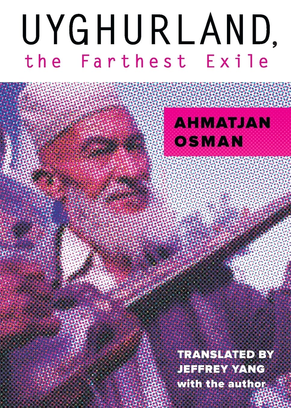 Uyghurland: The Furthest Exile