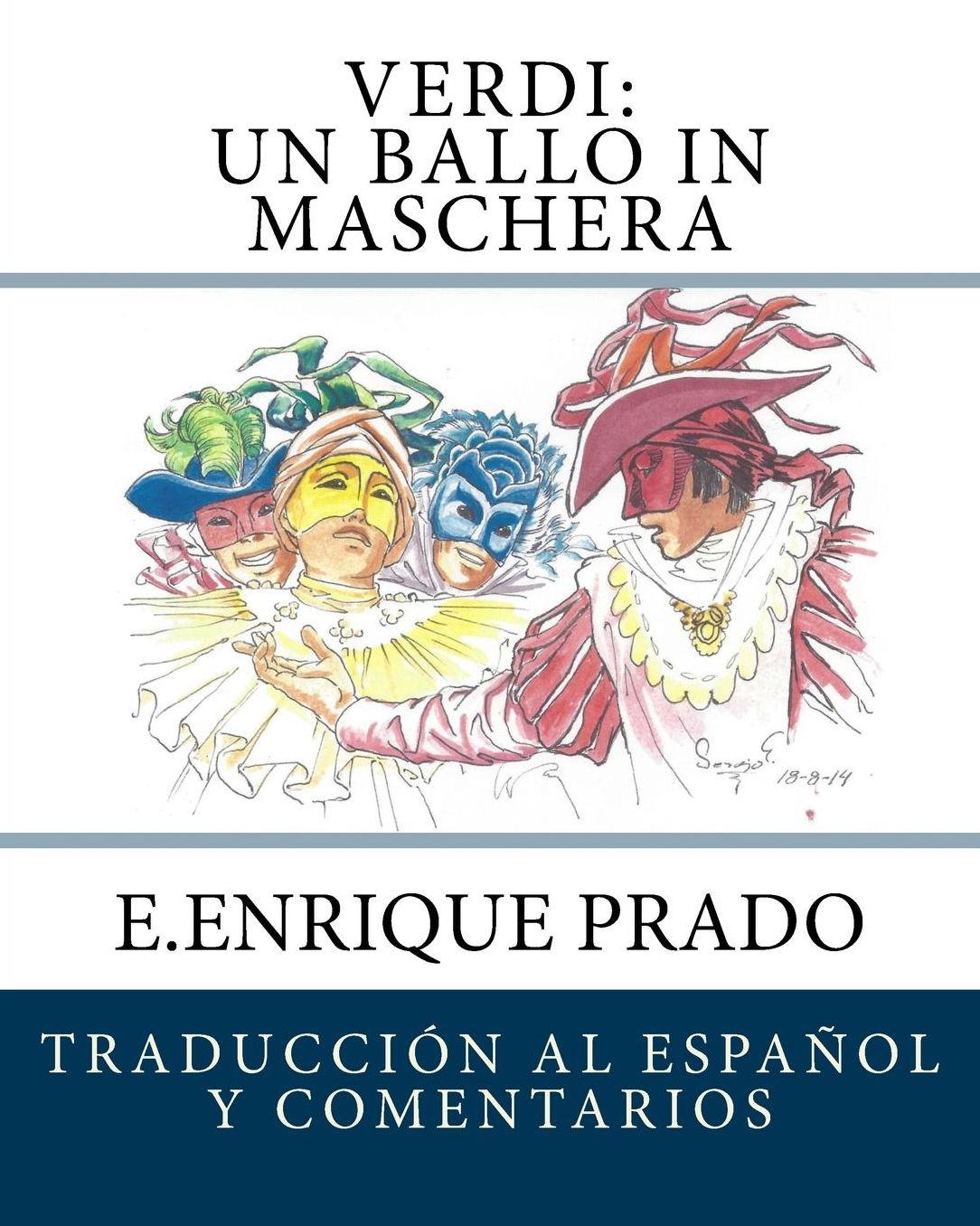 Verdi: Un Ballo in Maschera: Traduccion al Espanol y Comentarios