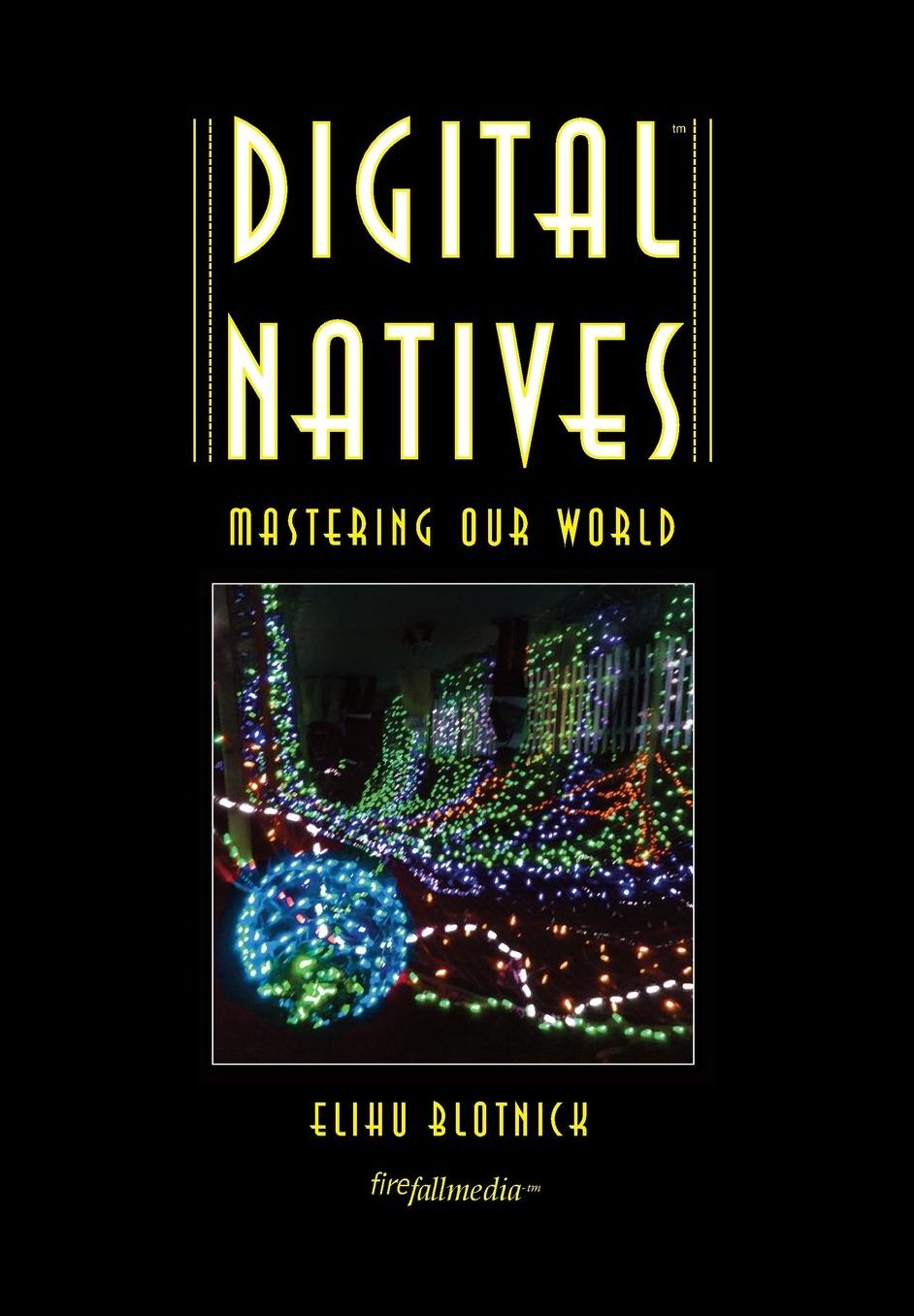 Digital Natives, mastering our world
