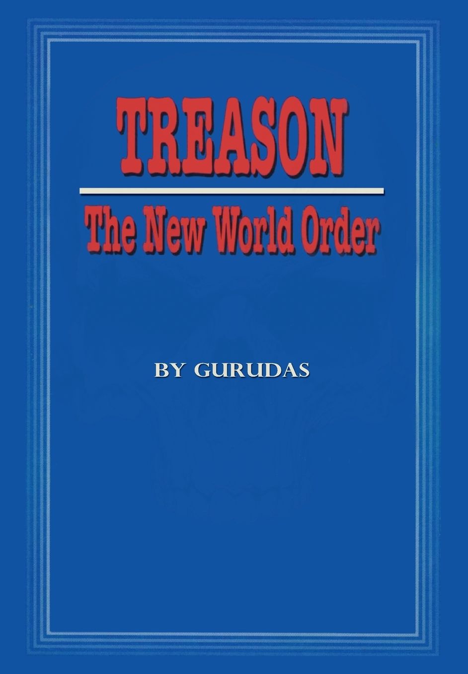 Treason: The New World Order