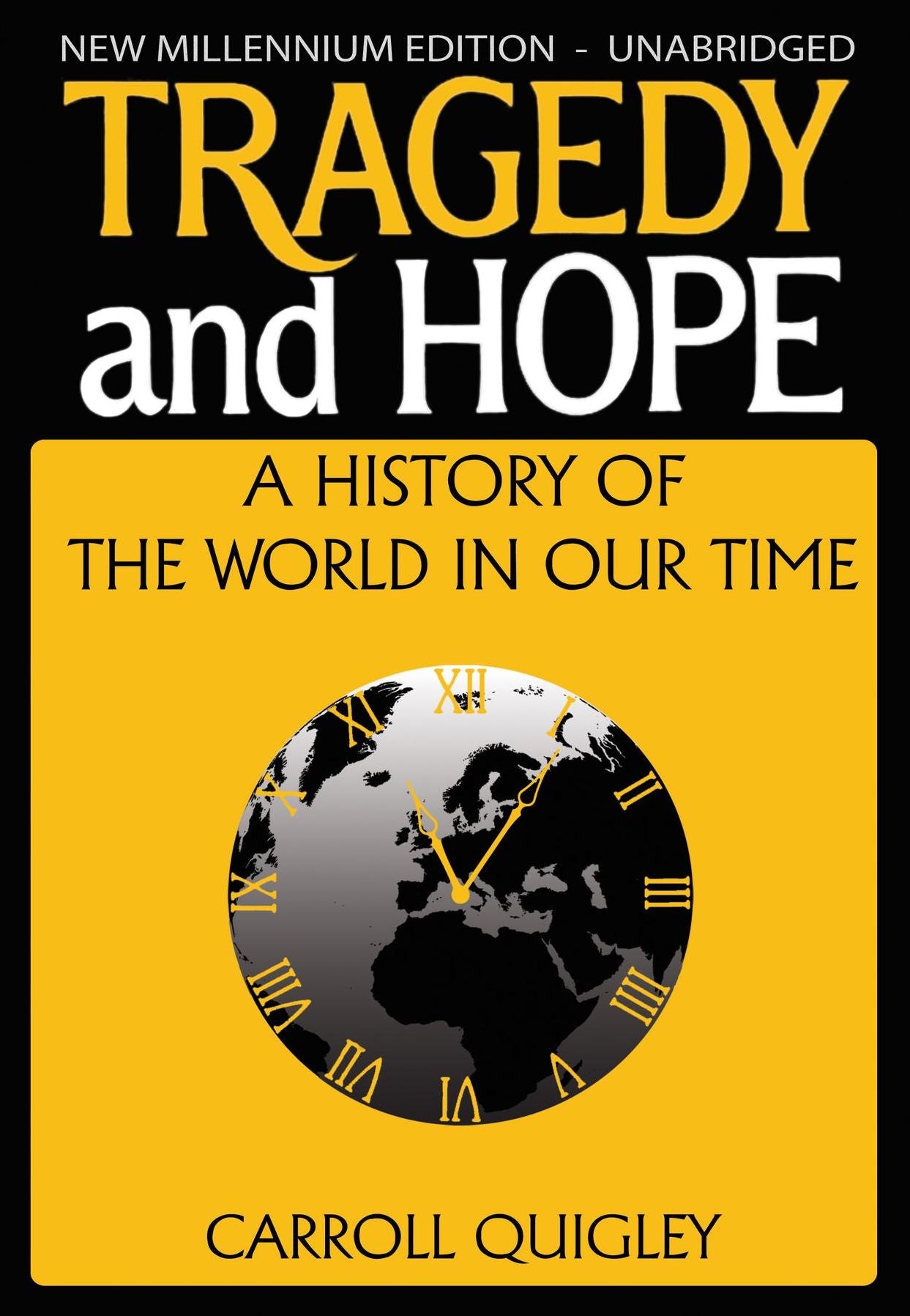 Tragedy and Hope: A History of the World In Our Time