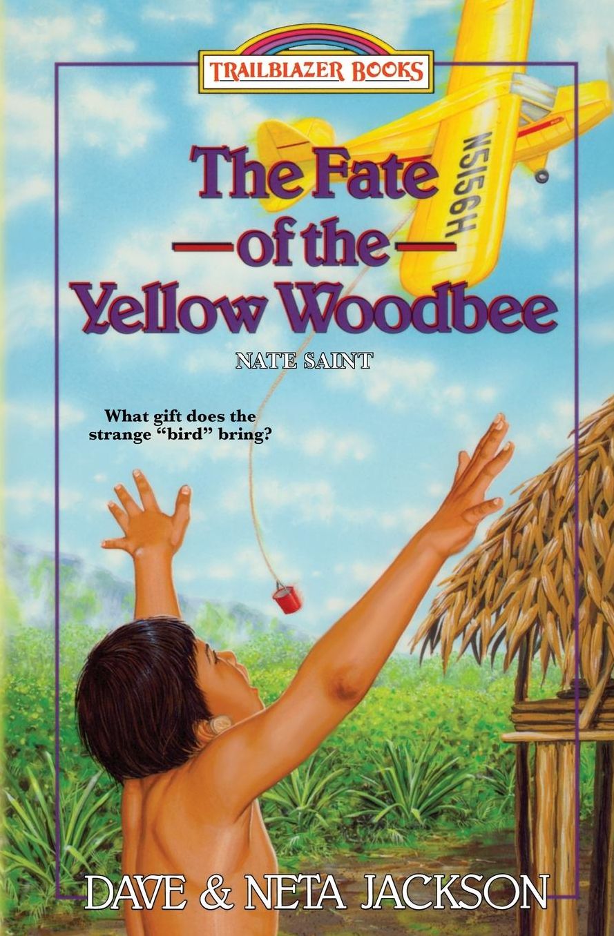 The Fate of the Yellow Woodbee: Introducing Nate Saint