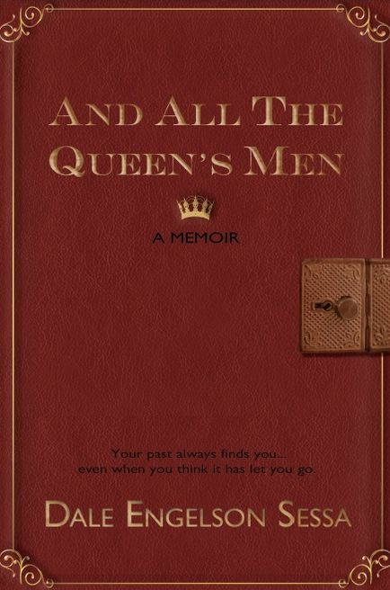 And All The Queen's Men: A Memoir