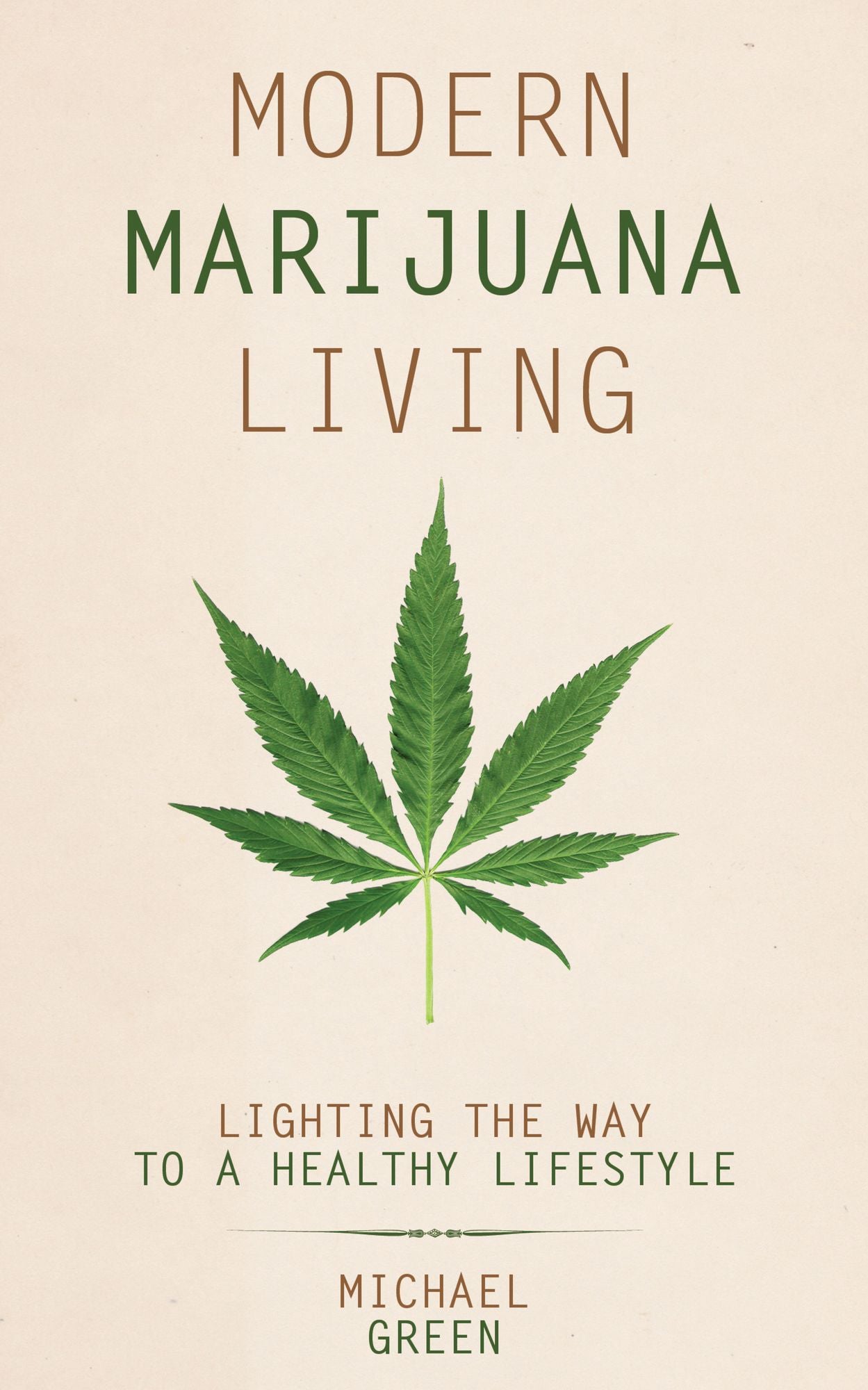 Modern Marijuana Living: Lighting the Way to a Healthy Lifestyle