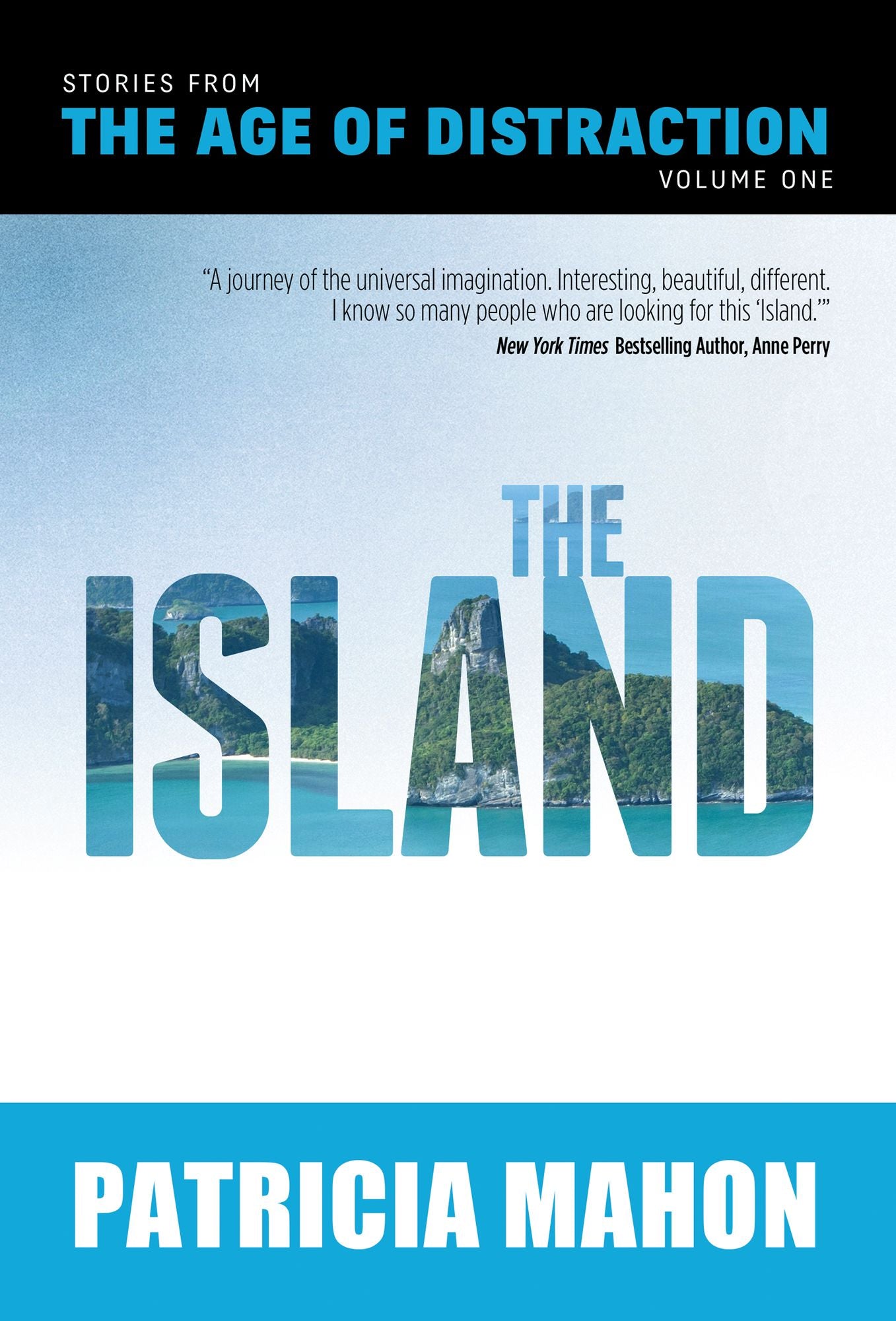 Stories from the Age of Distraction: Volume One: The Island