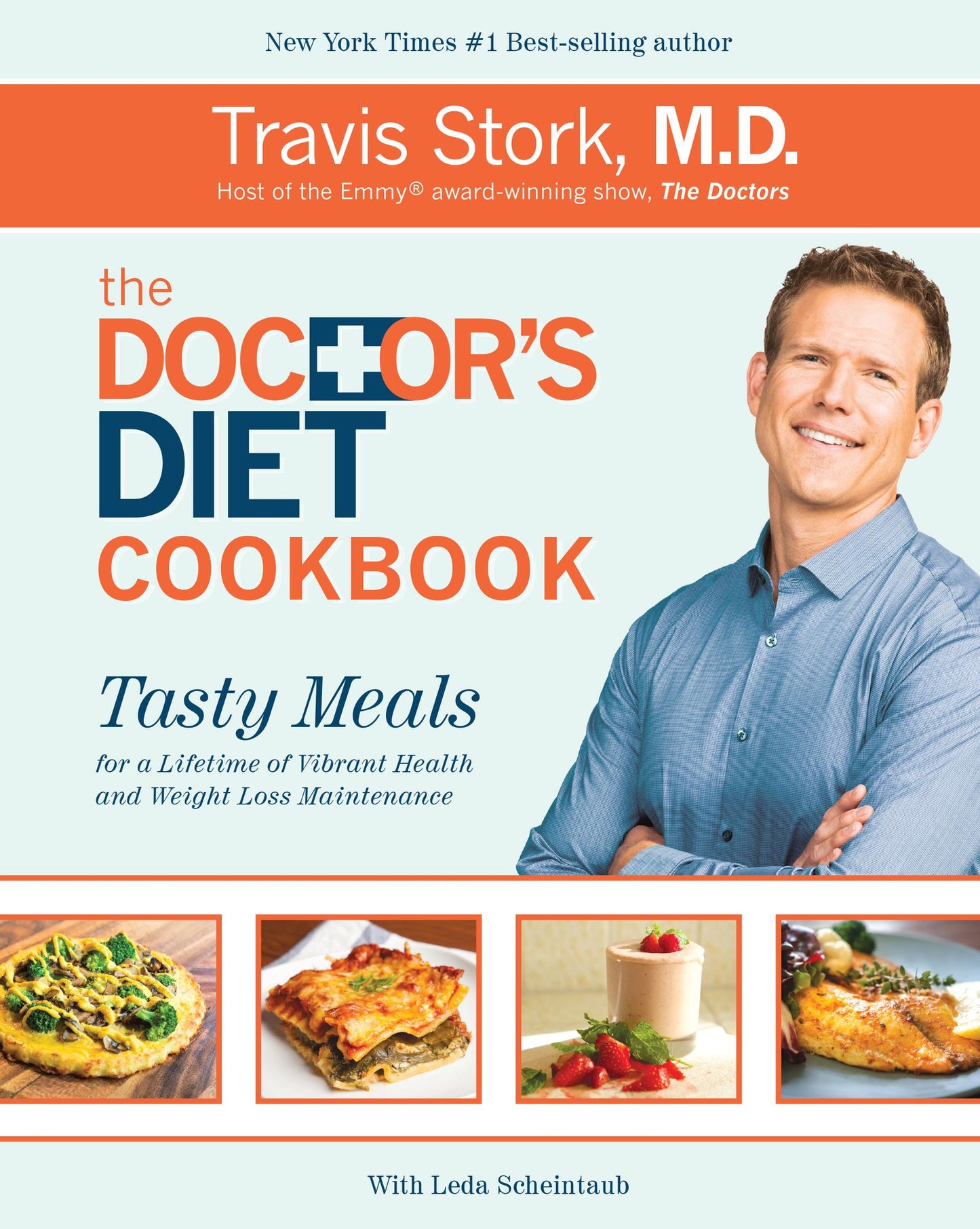The Doctor's Diet Cookbook: Tasty Meals for a Lifetime of Vibrant Health and Weight Loss Maintenance