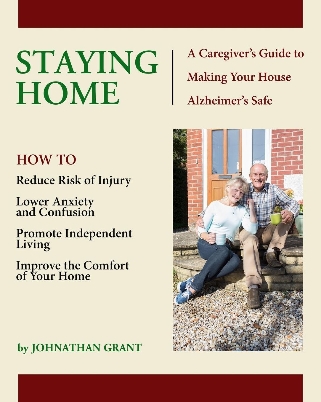 Staying Home: A Caregiver's Guide to Making Your House Alzheimer's Safe