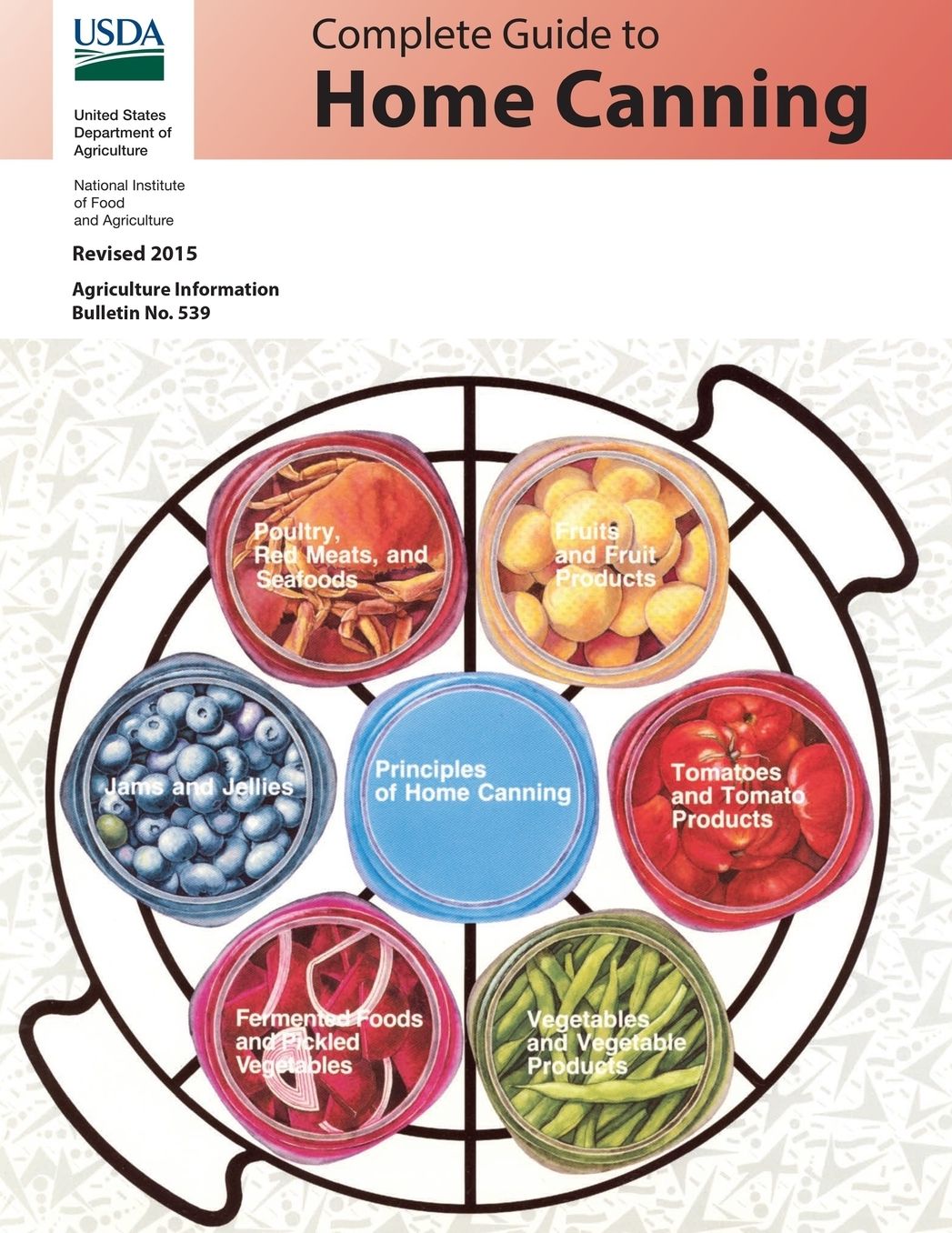 Complete Guide to Home Canning: Revised 2015
