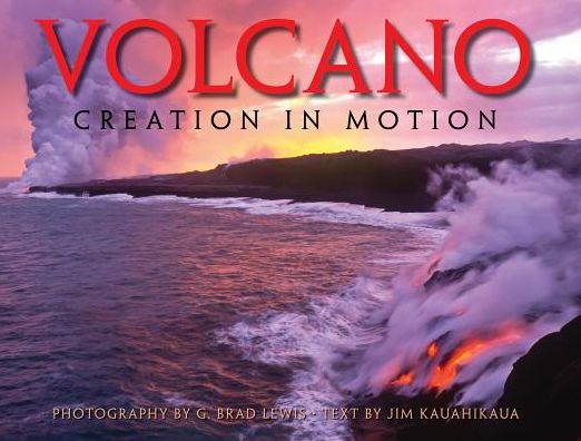 Volcano: Creation in Motion