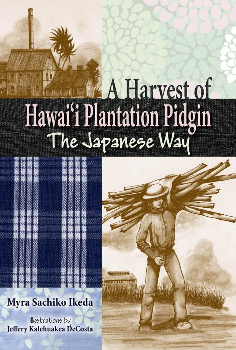 A Harvest of Hawaii Plantation Pidgin: The Japanese Way