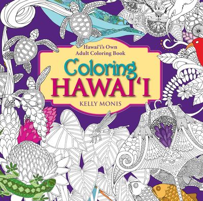 Coloring Hawaii: Hawaii's Own Adult Coloring Book