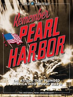 Remember Pearl Harbor: The Attack that Plunged America into World War II
